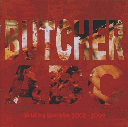 Butcher ABC : Butchery Workshop 2002 - 2009